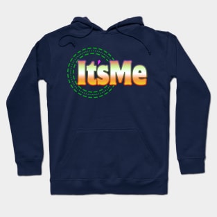 It's Me Hoodie